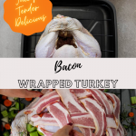 Bacon wrapped turkey pinterest image shows a hand wrapping the turkey with bacon.